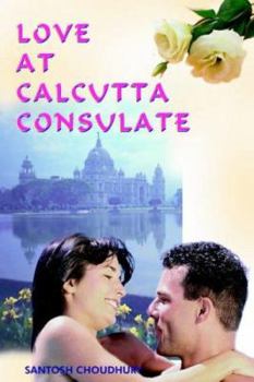 Paperback Love at Calcutta Consulate Book