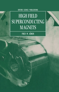 High Field Superconducting Magnets (Oxford Science Publications)
