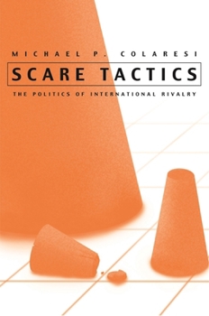 Hardcover Scare Tactics: The Politics of International Rivalry Book