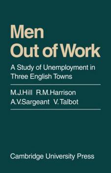 Paperback Men Out of Work: A Study of Unemployment in Three English Towns Book
