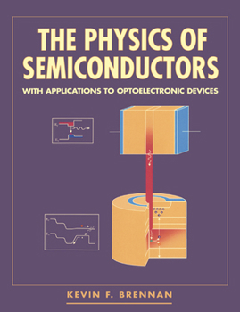 Paperback The Physics of Semiconductors: With Appications to Optoelectronic Devices Book