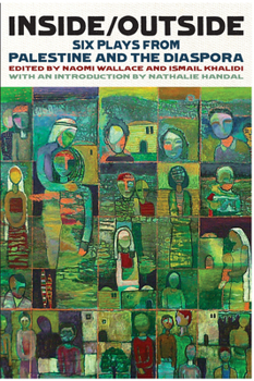 Paperback Inside/Outside: Six Plays from Palestine and the Diaspora Book
