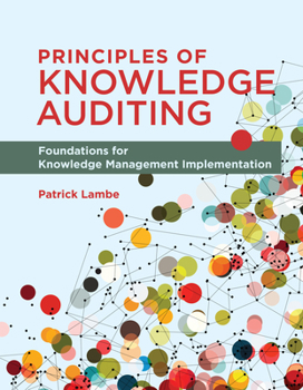 Paperback Principles of Knowledge Auditing: Foundations for Knowledge Management Implementation Book