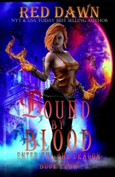Enter the She-Dragon - Book #4 of the Bound by Blood