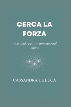 Cerca La Forza: Una guida per trovare aiuto dal divino