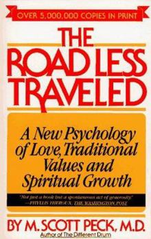 Paperback The Road Less Traveled: A New Psychology of Love, Traditional Values, and Spiritual Growth Book