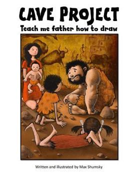 Paperback CAVE PROJECT Teach me father how to draw Book