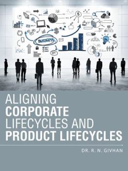 Paperback Aligning Corporate Lifecycles and Product Lifecycles Book