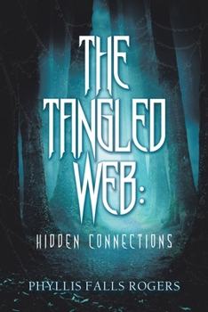 Paperback The Tangled Web: Hidden Connections Book
