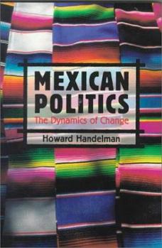 Paperback Mexican Politics: The Dynamics of Change Book