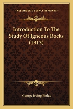 Introduction to the Study of Igneous Rocks: By George Irving Finlay