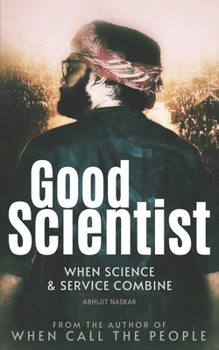 Paperback Good Scientist: When Science and Service Combine Book