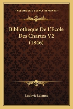 Paperback Bibliotheque De L'Ecole Des Chartes V2 (1846) [French] Book