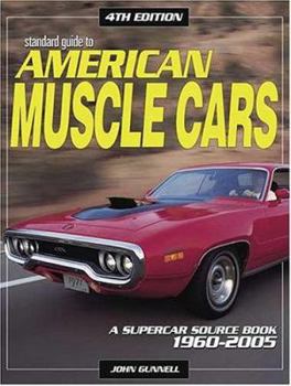 Paperback Standard Guide to American Muscle Cars: A Supercar Source Book 1952-2005 Book