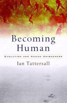 Hardcover Becoming Human: Evolution and Human Uniqueness Book