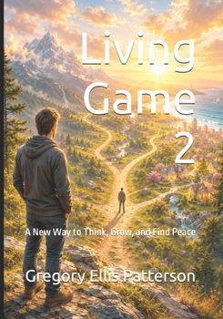 Paperback Living Game 2: A New Way to Think, Grow, and Find Peace Book