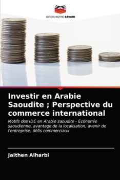 Paperback Investir en Arabie Saoudite; Perspective du commerce international [French] Book