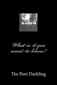Paperback What Is It You Want to Know? Book