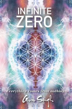 Paperback Infinite Zero: Everything Comes from Nothing Book