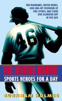 Mass Market Paperback One Shining Moment: Sports Heroes for a Day Book