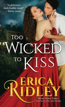 Too Wicked To Kiss - Book #1 of the Gothic Love Stories