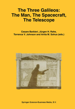 Paperback The Three Galileos: The Man, the Spacecraft, the Telescope Book