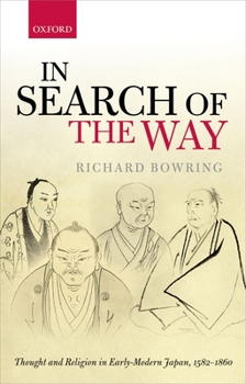 Hardcover In Search of the Way: Thought and Religion in Early-Modern Japan, 1582-1860 Book