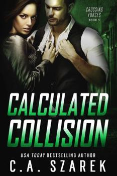 Calculated Collision - Book #3 of the Crossing Forces