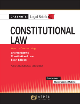 Paperback Casenote Legal Briefs for Constitutional Law Keyed to Chemerinsky Book