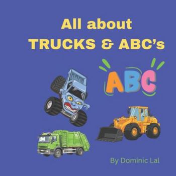 Paperback All about TRUCKS AND ABC's Book