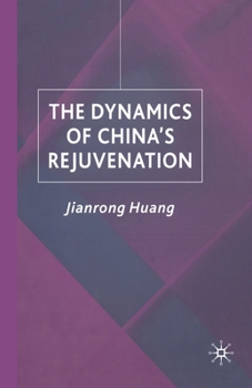 Paperback The Dynamics of China's Rejuvenation Book
