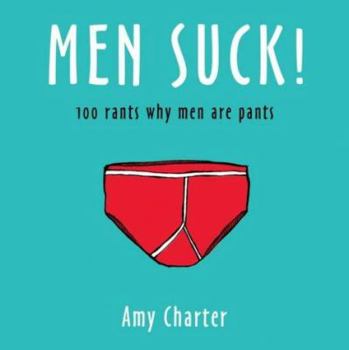 Hardcover 100 Rants on Why Men Are Pants Book