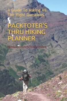 Paperback Packtoter's Thru Hiking Planner: A Guide To Asking All The Right Questions Book