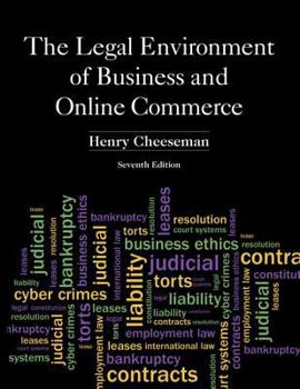 Hardcover The Legal Environment of Business and Online Commerce: Business Ethics, E-Commerce, Regulatory, and International Issues Book