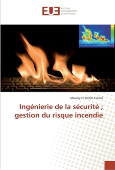 Paperback Ingénierie de la sécurité; gestion du risque incendie [French] Book