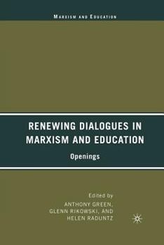 Paperback Renewing Dialogues in Marxism and Education: Openings Book