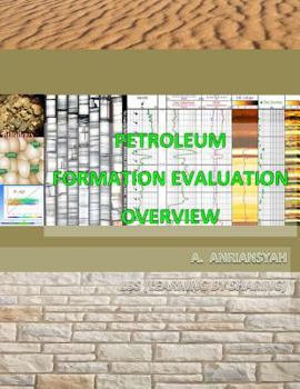 Paperback Petroleum Formation Evaluation Overview Book
