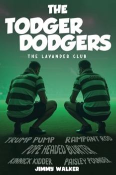 Paperback The Todger Dodgers: The Lavander Club Book