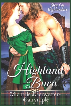 Paperback Highland Burn: A Steamy, Enemies to Lovers, Arranged Marriage, Historical Highlander Romance Novel Book