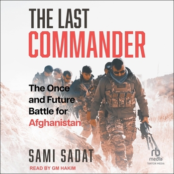 MP3 CD The Last Commander: The Once and Future Battle for Afghanistan Book