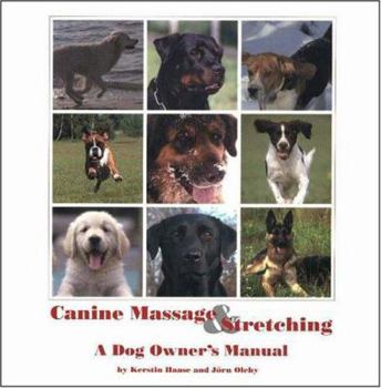 Paperback Canine Massage and Stretching : A Dog Owner's Manual Book