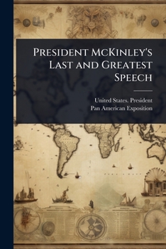 Paperback President McKinley's Last and Greatest Speech Book