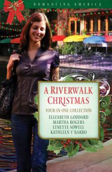 Paperback A Riverwalk Christmas: Four Couples Find Love in Romantic San Antonio Book