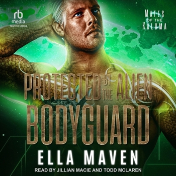Protected By The Alien Bodyguard (Mates of the Kaluma)