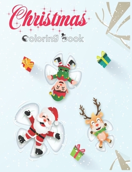Paperback Christmas Coloring Book: An Adult Coloring Activities With Santa Claus, Reindeer, Snowmen & Many More Fun, Easy, and Relaxing Designs. Book