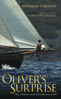 Paperback Oliver's Surprise: A Boy, a Schooner and the Great Hurricane of 1938 Book