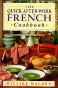 Paperback The Quick After-work French Cookbook Book
