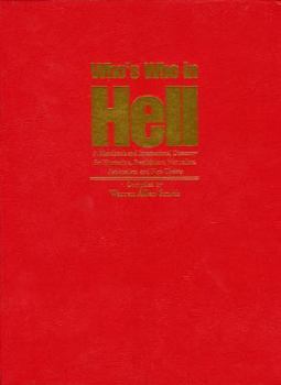 Hardcover Who's Who in Hell: A Handbook and International Directory for Humanists, Freethinkers, Naturalist, Rationalists and Non-Theists Book