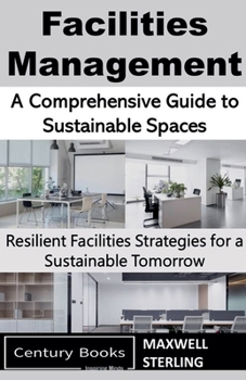 Facilities Management: A Comprehensive Guide