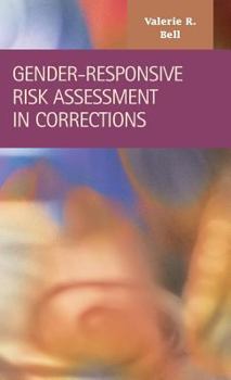 Gender-Responsive Risk Assessment in Corrections
